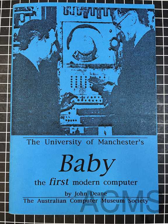 CatChat: The University of Manchester's Baby the first modern computer, by John Deane